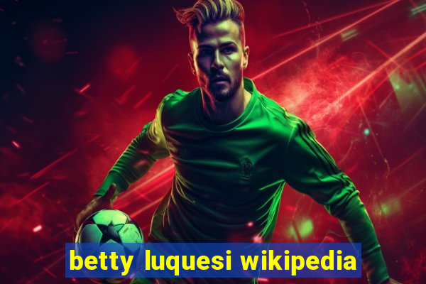 betty luquesi wikipedia